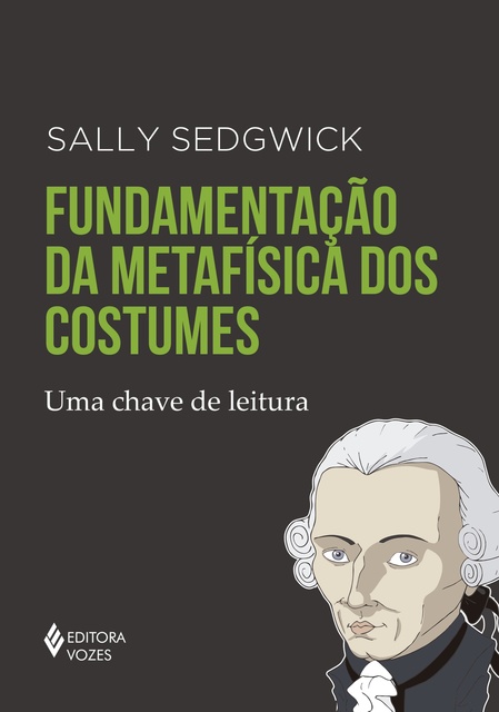 METAMORFOSE DO MAL: Fundamentação da Metafísica dos Costumes do