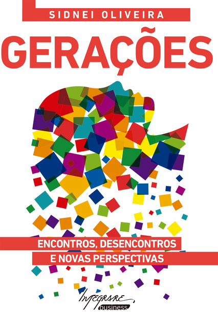 Gerações: Encontros, desencontros e novas perspectivas - E-book - Sidnei  Oliveira - Storytel