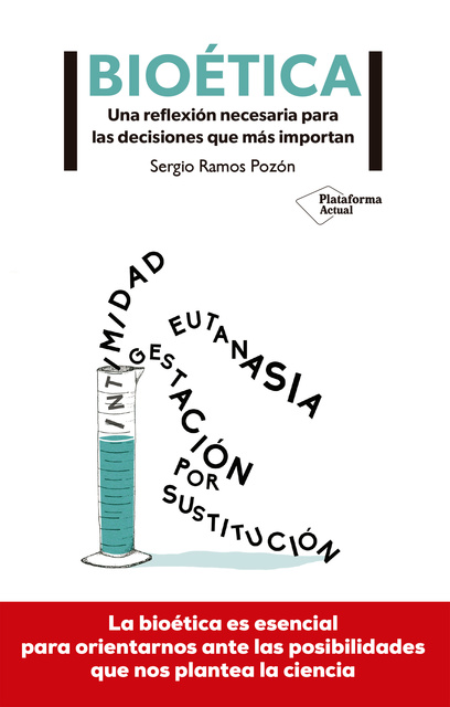 Bioética: Una reflexión necesaria para las decisiones que más importan -  Libro electrónico - Sergio Ramos Pozón - Storytel
