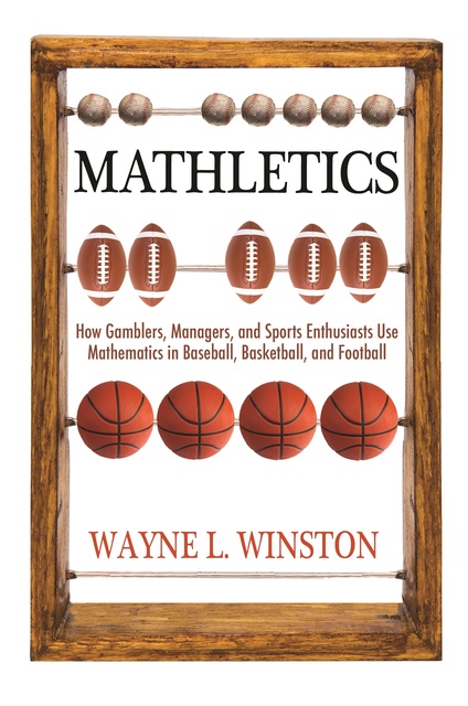 Mathletics: How Gamblers, Managers, and Sports Enthusiasts Use Mathematics  in Baseball, Basketball, and Football - E-bok - Wayne L. Winston - Storytel