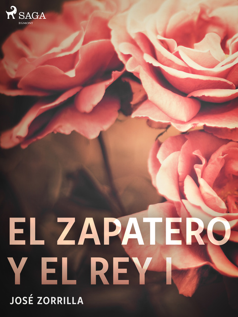 El zapatero y el rey I - E-book - Jose Zorrilla - Storytel