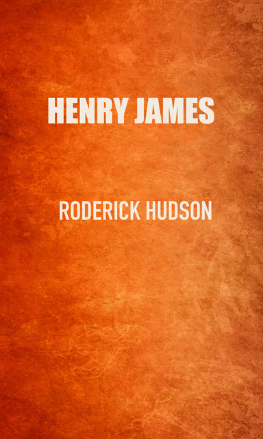 Roderick Hudson - ספר דיגיטלי - Henry James - Storytel