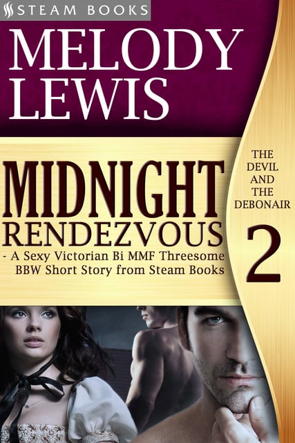 Midnight Rendezvous - A Sexy Victorian Bi MMF Threesome BBW Short Story  from Steam Books - E-book - Steam Books, Melody Lewis - Storytel