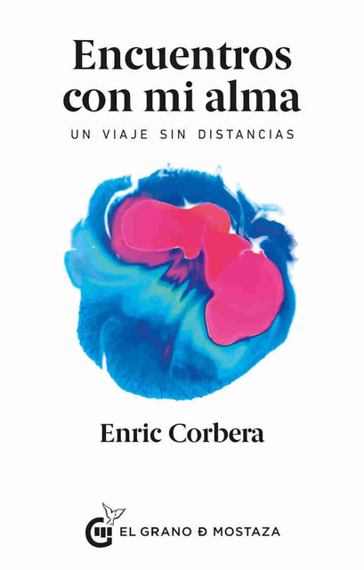Encuentros con mi alma: Un viaje sin distancia - Libro electrónico - Enric  Corbera - Storytel