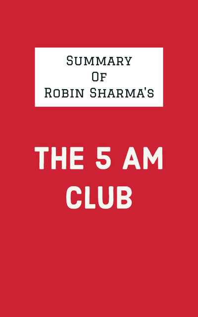 Summary of Robin Sharma's The 5 AM Club - E-book - IRB Media - Storytel