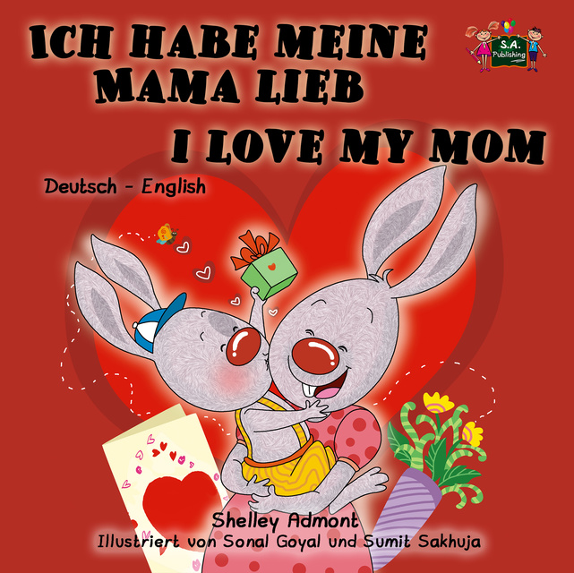 KidKiddos Books, Shelley Admont - Ich habe meine Mama lieb I Love My Mom: German English