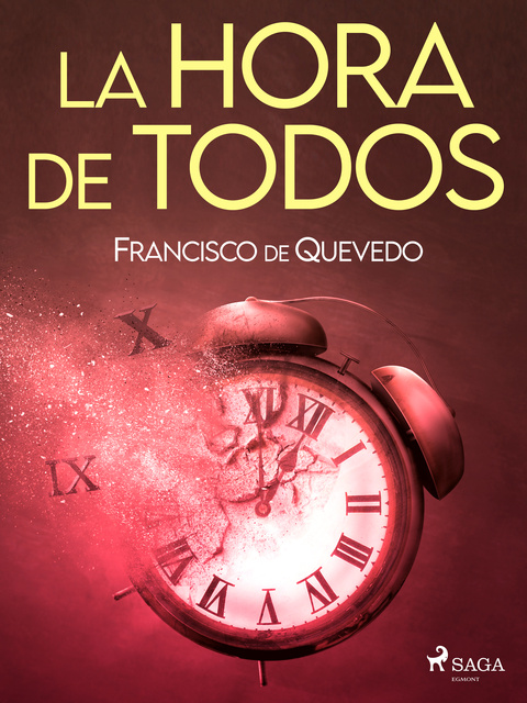 La hora de todos Libro electr nico Francisco de Quevedo Storytel