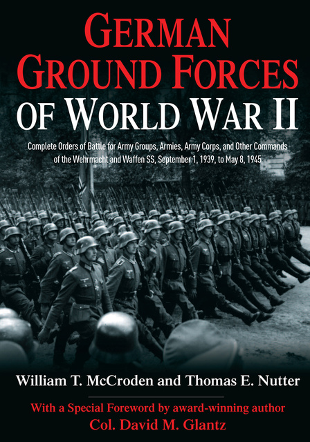 German Ground Forces of World War II: Complete Orders of Battle for ...