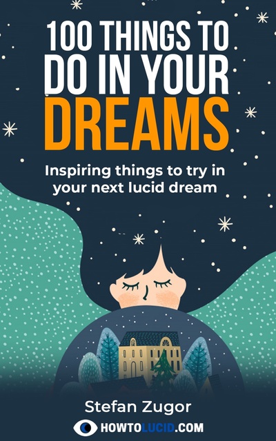 100 Things To Do In A Lucid Dream: Inspiring Things To Try In Your Next Lucid  Dream - E-book - Stefan Zugor - Storytel