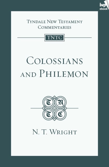 N.T. Wright - TNTC Colossians & Philemon