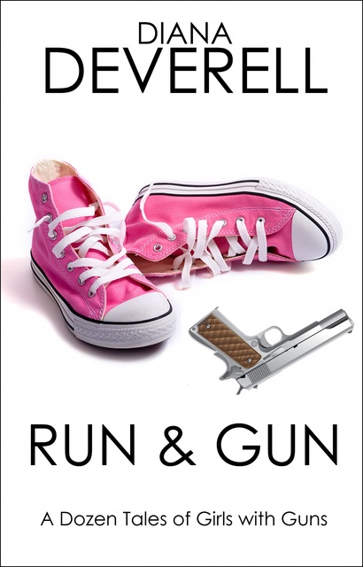 Run & Gun: A Dozen Tales of Girls with Guns - E-book - Diana Deverell -  Storytel