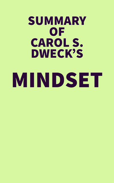 Summary of Carol S. Dweck's Mindset - E-book - IRB Media - Storytel