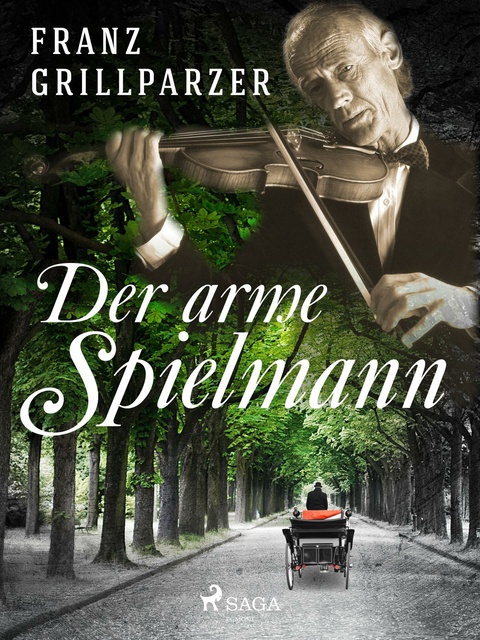 Franz Grillparzer - Der arme Spielmann