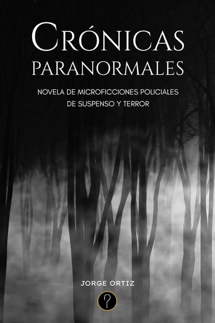 Crónicas paranormales: Novela de microficciones policiales de suspenso y  terror - Libro electrónico - Jorge Héctor Ortiz - Storytel