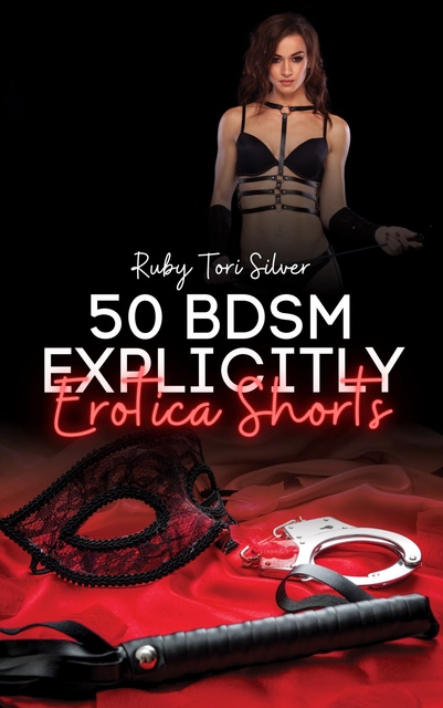 50 BDSM Explicitly Erotica Shorts: A Provocative Collection - E-bok - Ruby  Tori Silver - Storytel