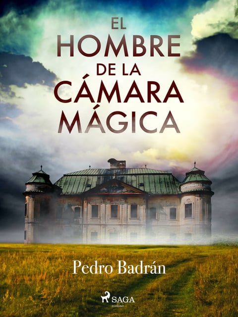 El hombre de la cámara mágica - Libro electrónico - Pedro José Badrán  Padauí - Storytel