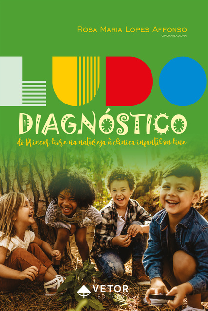 Ludodiagnóstico: Do brincar livre na natureza à clínica infantil on-line -  E-book - Rosa Maria Lopes Affonso - Storytel