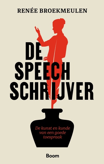 De speechschrijver: De kunst en kunde van een goede toespraak - Ebook -  Renée Broekmeulen - Storytel