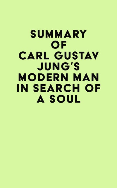 Summary of Carl Gustav Jung's Modern Man in Search of a Soul - E-book - IRB  Media - Storytel