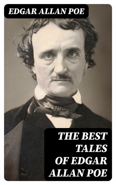 The Best Tales of Edgar Allan Poe: The Murders in the Rue Morgue, The ...