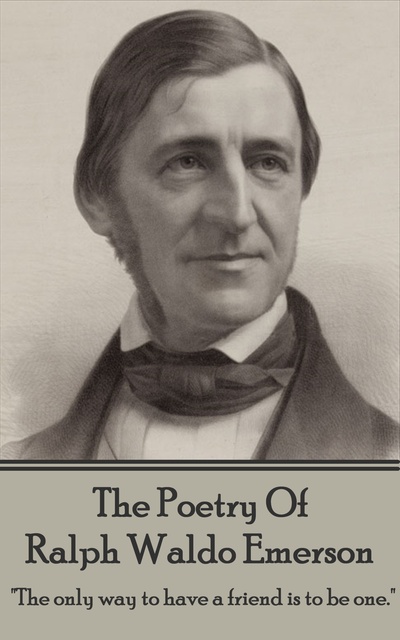 The Poetry Of Ralph Waldo Emerson: 