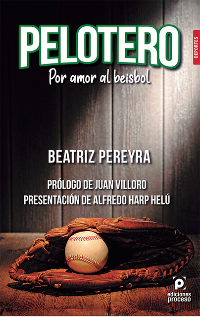 Pelotero. Por amor al beisbol - Libro electrónico - Beatriz Pereyra -  Storytel