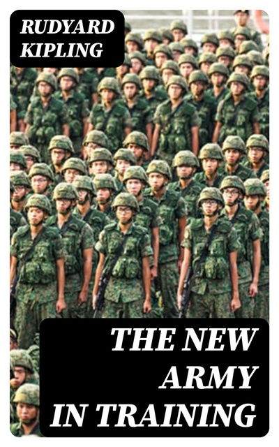 The New Army in Training - E-book - Rudyard Kipling - Storytel
