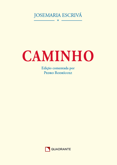 Caminho - Edição Comentada por Pedro Rodriguez - E-book - São Josemaria  Escrivá - Storytel