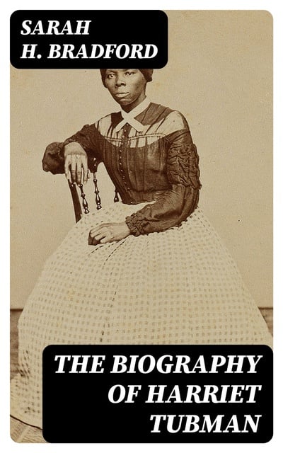 a short biography of harriet tubman