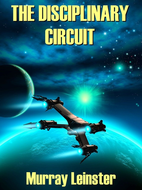 The Disciplinary Circuit - Libro electrónico - Murray Leinster - Storytel