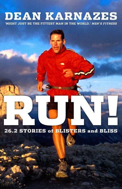Run!: 26.2 Stories of Blisters and Bliss - E-book - Dean Karnazes - Storytel