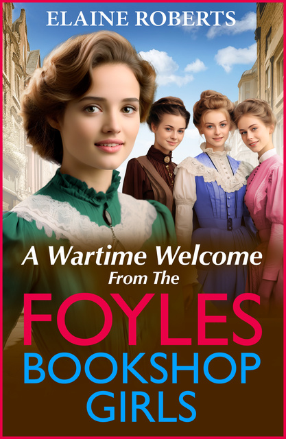 A Wartime Welcome from the Foyles Bookshop Girls: The start of a BRAND ...